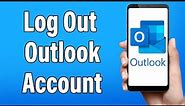 Outlook Logout 2022 | Outlook App Log Out Help | Outlook Account Sign Out | Microsoft Outlook App