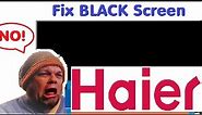 Repair HAIER LED Smart TV Wont Turn On Any Longer (How to Fix Black Screen LCD Problem Troubleshoot)
