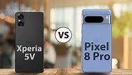 Sony Xperia 5 V Vs Google Pixel 8 Pro Specs, Comparison: Which should you buy?