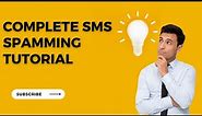 Complete SMS Spamming Tutorial For 2023 Updated Method - For Educational Purpose Only