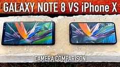 iPhone X vs Note 8 Full Camera Comparison Test!