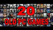 20 Good Old PC Games You Might Wanna Try Right Now!