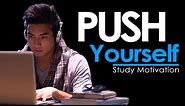 PUSH YOURSELF - New Motivational Video for Success & Studying
