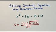 Solving Quadratic Equations using Quadratic Formula - Quadratic Equations