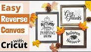 REVERSE CANVAS Tutorial with CRICUT using HTV / Easy Autumn Fall Signs for Home Decor