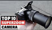 Best Superzoom Camera 2024 [Top 10 Picks Reviewed]