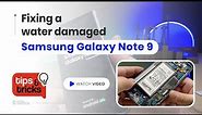 Fixing a water damaged Samsung Galaxy Note 9 |(Tips and Tricks #42)