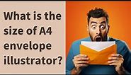 What is the size of A4 envelope illustrator?