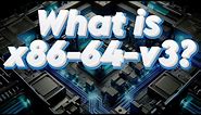 What is x86-64-v3? Understanding the x86-64 microarchitecture levels
