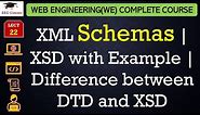 L22: XML Schemas | XSD with Example | Difference between DTD and XSD | Web Technology Lectures