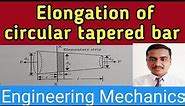 Elongation of circular tapered bar | simple stress and strain 10 | Engg Mechanics | Sumit Dwivedi |