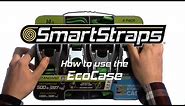SmartStraps How To | ECOCASE Storage System