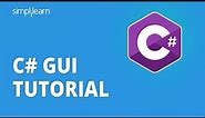 C# GUI | C# GUI Project | C# GUI Tutorial | Learn C# | C# Programming Tutorial | Simplilearn