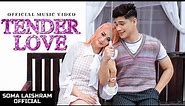 Tender Love | Official Music Video | Soma Laishram's Single
