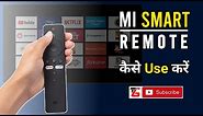 How to Use MI Smart Remote | MI Box 4K Remote Functions | Android TV Remote