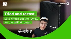 Maxis Techtok | Tried & Tested: WiFi 6 Router Performance Review