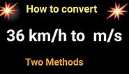 How to convert 36 km/h to m/s||Convert 36 km per hour into metre per second