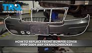 How to Replace Front Bumper Cover 1999-2004 Jeep Grand Cherokee