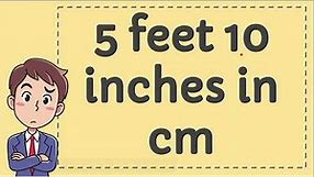 5 Feet 10 Inches in CM