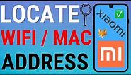 How To Find MAC / WiFi Address on Xiaomi Phones (Mi, RedMi, Poco, etc)