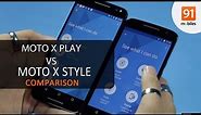 Moto x Play vs Moto X Style: Review