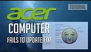 Fix Acer Computer Fails to Update Windows 10/8/7 - [3 Solutions 2024]