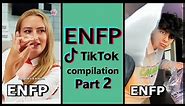 ENFP TIK TOK COMPILATION | MBTI memes [Highly stereotyped] PART 2