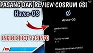 COSTUM ROM INFINIX HOT 11S NFC !! Cara Pasang Dan Review Costum Rom GSI Havoc di Infinix Hot 11s NFC