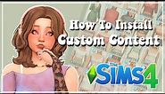 How To Download and Install Custom Content 🌱 // The Sims 4