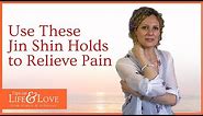 3 Simple Jin Shin Holds to Relieve Pain
