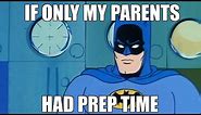 Batman With Prep Time