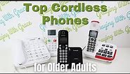 Top Cordless Phones for Older Adults That Are Easy to See, Hear, and Use