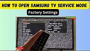 How to Open Samsung Tv Service Menu Factory settings