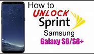 How to Unlock Sprint Samsung Galaxy S8 & S8+ (Plus) - Use in USA and Worldwide