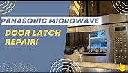 Microwave Door Latch Repair Panasonic Genius Prestige