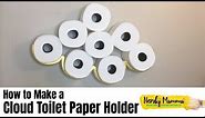 How to Make a Cloud Toilet Paper Holder