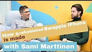 How a recycled Swappie iPhone is made, with Sami Marttinen