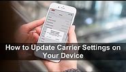 How to Update Carrier Settings on Your Device?