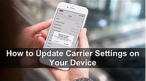 How to Update Carrier Settings on Your Device?