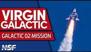 LAUNCH: Virgin Galactic 02 - One Step Closer to Spaceflight for Everyone
