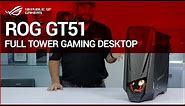 Introducing the ROG GT51 Full Tower Gaming Desktop with 2x GTX1080's!