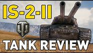 IS-2-II Tank Review - World of tanks