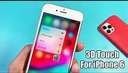 Enable 3D Touch for iPhone 6/5s/6Plus in 2021