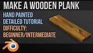 Hand Painted Wood | Detailed follow along guide | Blender 2.8