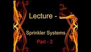 fire course - Lecture 03 : Fire Sprinkler Systems Part - 2