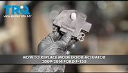 How to Replace Mode Door Actuator 2009-2014 Ford F-150