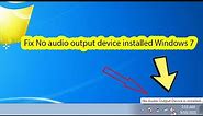 Fix no audio output device is installed windows 7