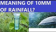 What is meant by 10 mm of rainfall?| Rainfall data