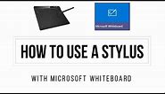 How to use Stylus with Microsoft Whiteboard