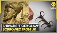 Shivaji Maharaj's tiger claw weapon to return to India | WION